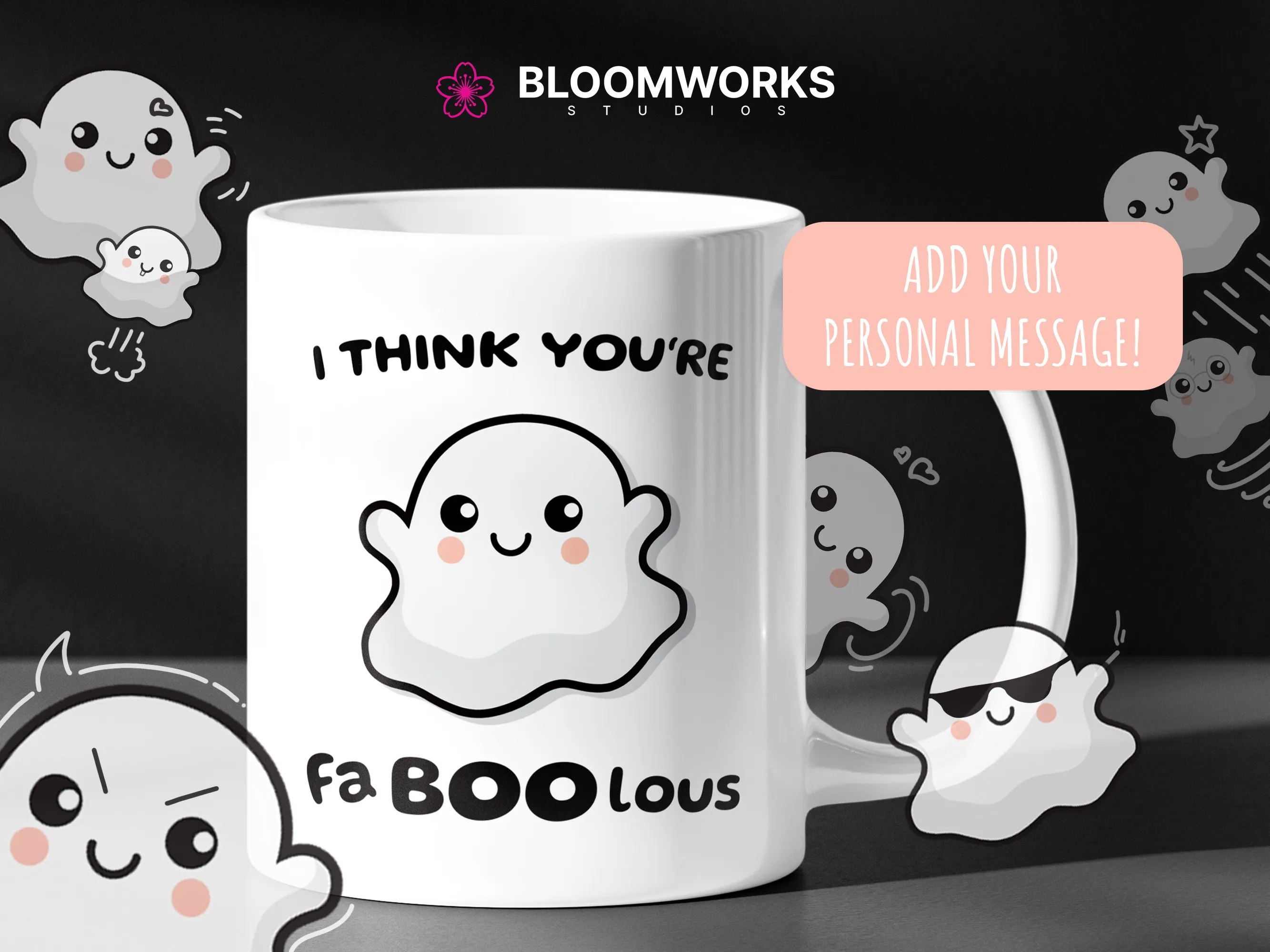 Kawaii ghost mug - 'I Think You're FaBOOlous'